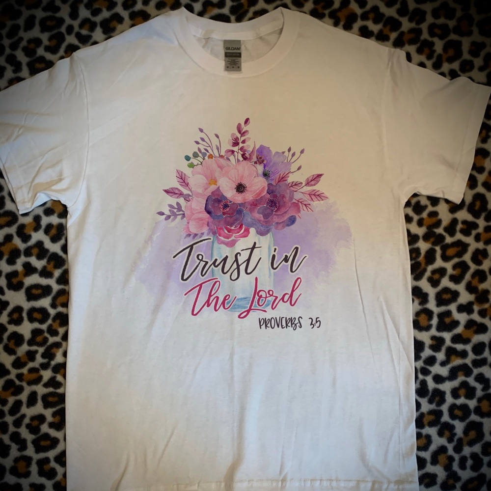 Trust in the lord T Shirt